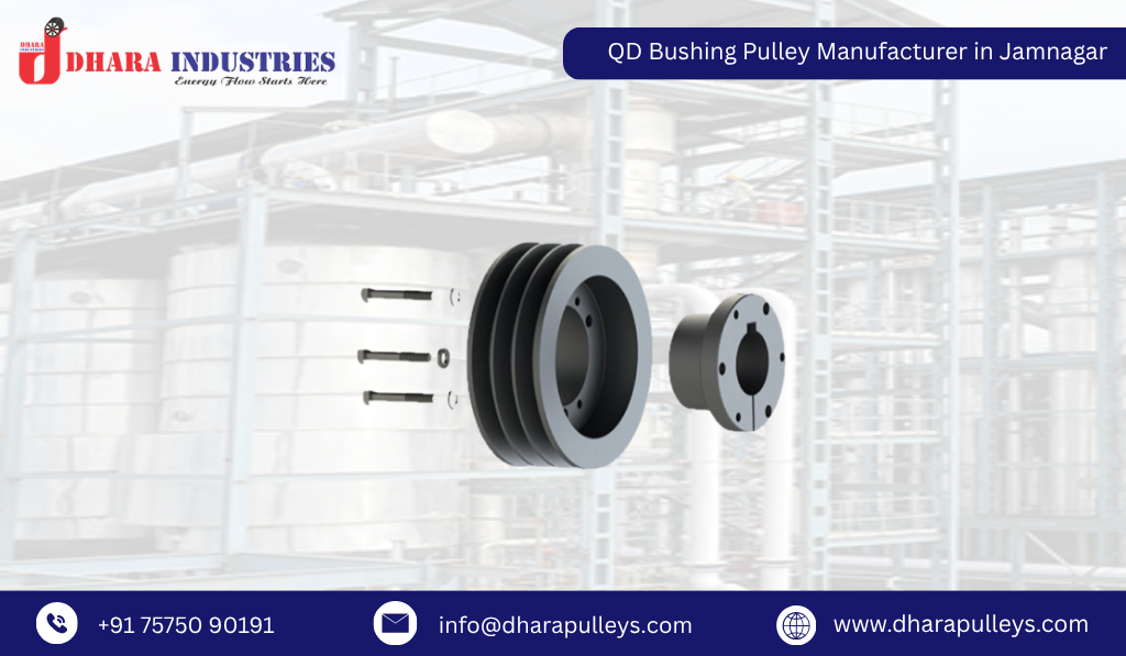 QD Bushing Pulley Manufacturer in Jamnagar