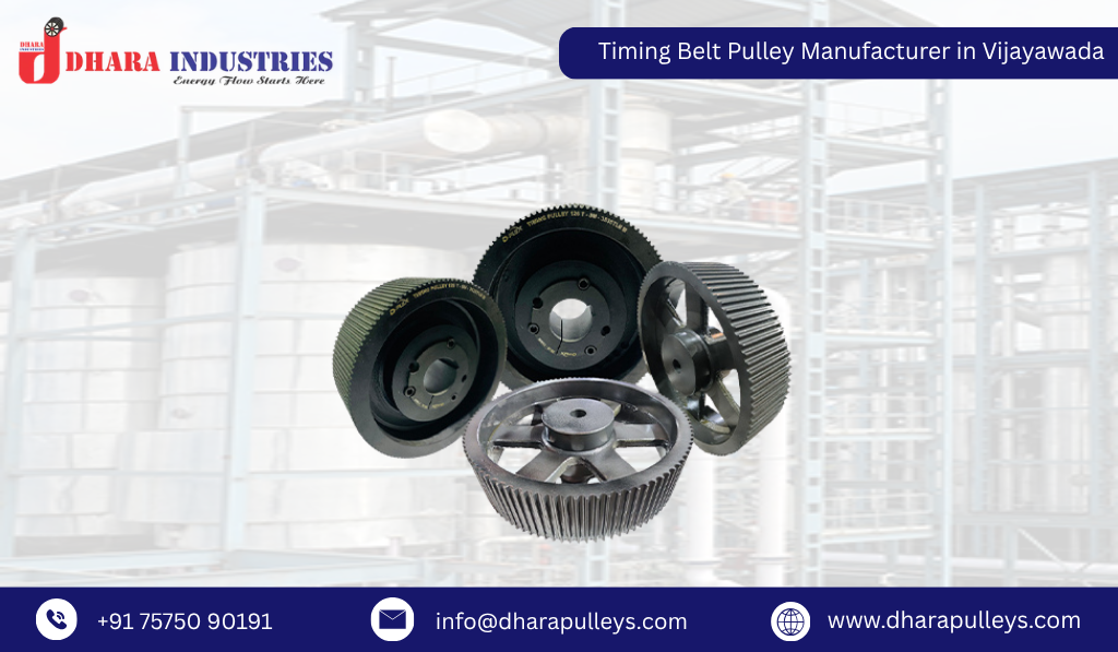Timing Belt Pulley Manufacturer in Vijayawada